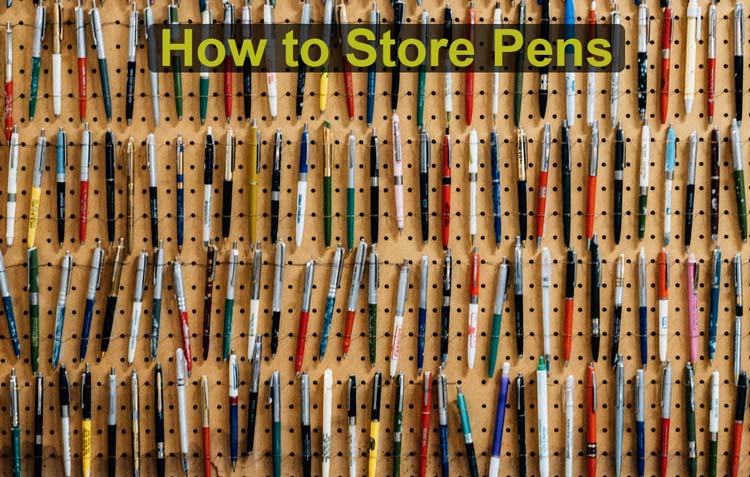 How to Store Pens